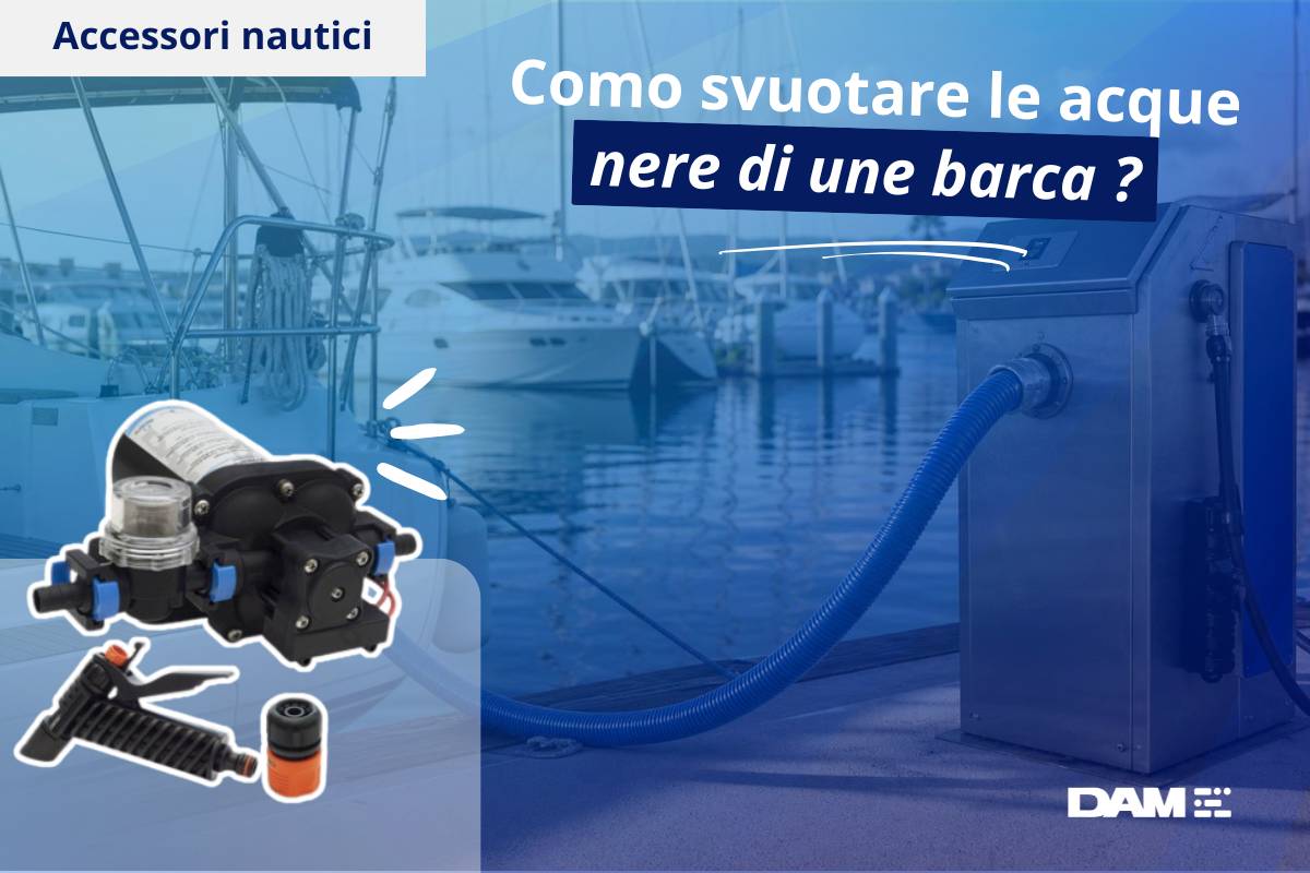 Come svuotare le acque nere di una barca?